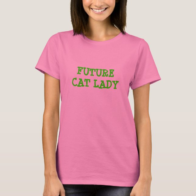 FUTURE        CAT LADY T-Shirt (Front)