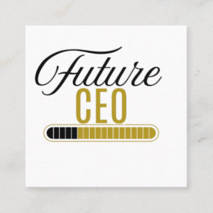 Future CEO Loading Motivational Quote  Square Business Card