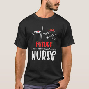 Future Certified Registered Anesthetist Heartbeat  T-Shirt