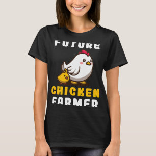 Future Chicken Farmer Chicken Whisperer Ranch Owne T-Shirt