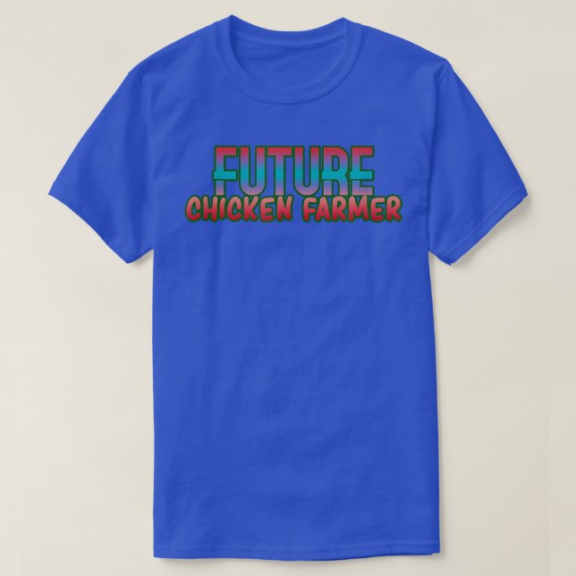 Future chicken farmer  T-Shirt (Design Front)