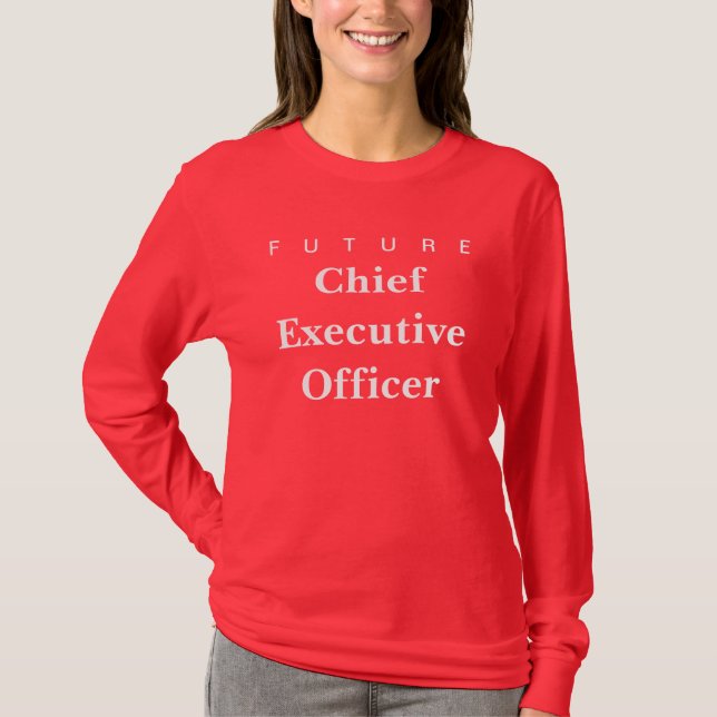 Future Chief Executive Officer CEO T-Shirt (Front)