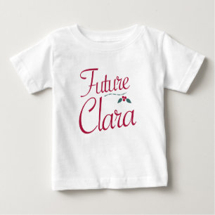 Future Clara Nutcracker Baby T-Shirt