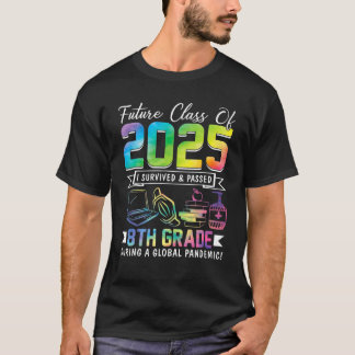 Future Class Of 2025 I Survived Passed 8Th Grade G T-Shirt