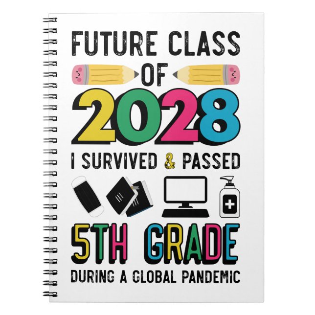 Future Class of 2028 Survived & Passed 5th Grade Notebook (Front)