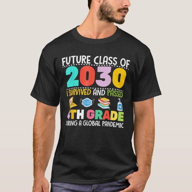 Future Class Of 2030 I Survived Passed 4Th Grade G T-Shirt (Front)