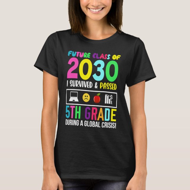 Future Class Of 2030 I Survived Passed 5th Grade G T-Shirt (Front)
