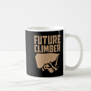 Future Climber Rock Climber Mountaineer Climbing Coffee Mug