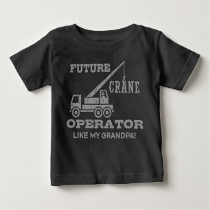 Future Crane Operator Like My Grandpa Baby T-Shirt