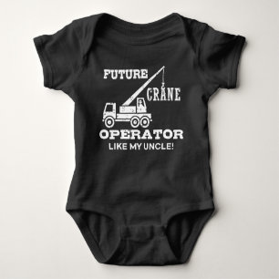 Future Crane Operator Like My Uncle Baby Bodysuit