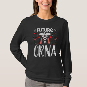 Future Crna Nurse Anaesthetist Student Future Anes T-Shirt