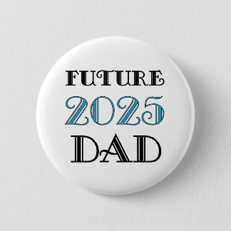 Future Dad 2025 6 Cm Round Badge