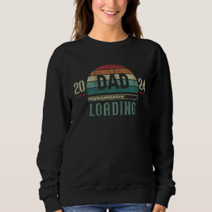 Future Dad Expectant Dad Dad to be Dad 2024 loadin Sweatshirt