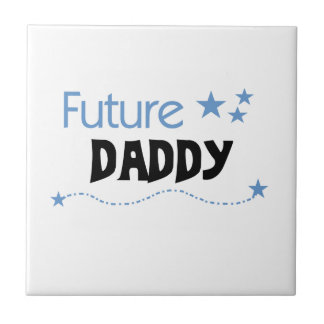 Future Daddy Gifts Tile