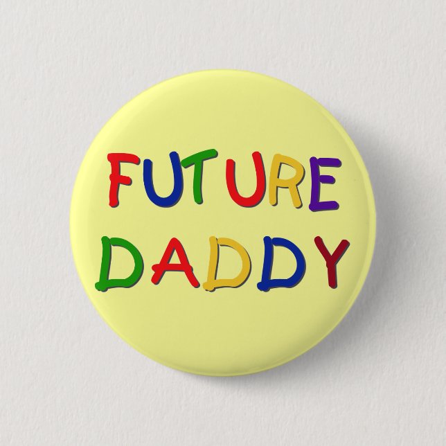 Future Daddy Primary Colours Tshirts and Gifts 6 Cm Round Badge (Front)