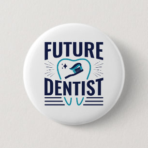 Future Dentist Dental School Student Graduation 6 Cm Round Badge