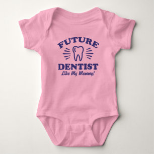 Future Dentist Like My Mummy Baby T-Shirt Bodysuit