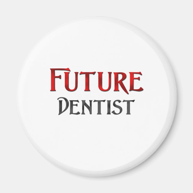 Future Dentist Magnet (Front)