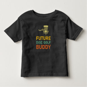 Future Disc Golf Buddy - Flying Disc - Frisbee Toddler T-Shirt