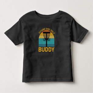 Future Disc Golf Buddy - Flying Disc - Frisbee Toddler T-Shirt