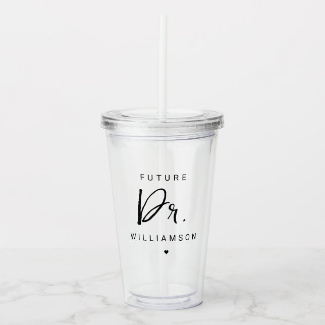 Future Doctor | Medical School Doctoral Student Acrylic Tumbler (Front)