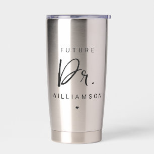 Future Doctor Medical School Doctoral Student Insulated Tumbler