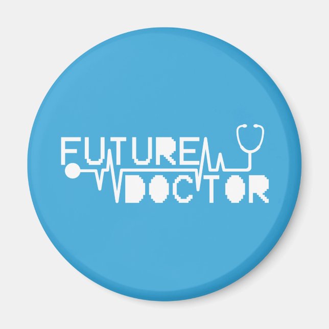 Future doctor medicine Stethoscope Magnet (Front)