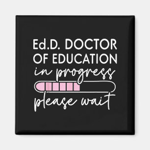 Future doctor of education in progress edd magnet