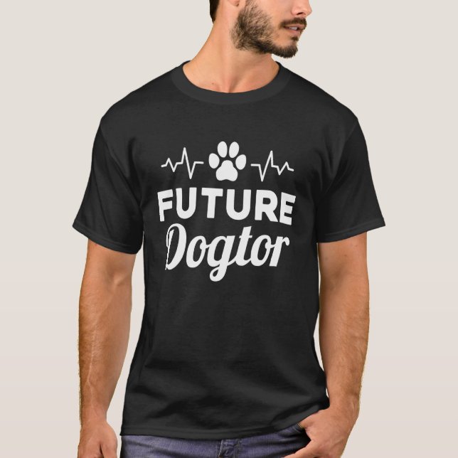 Future Dogtor  Veterinarian Student Vet Study Funn T-Shirt (Front)