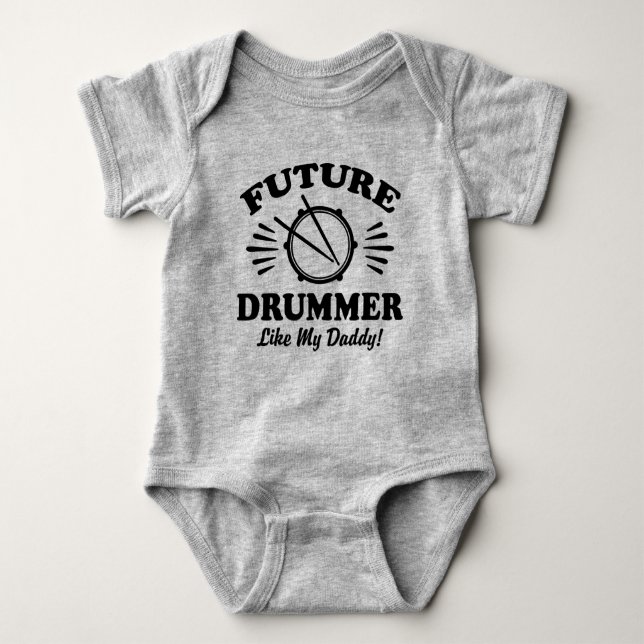 Future Drummer Like My Daddy Baby Bodysuit (Front)