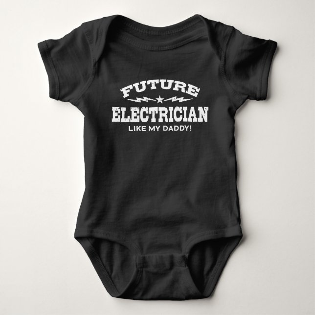Future Electrician Like My Daddy Baby Bodysuit (Front)