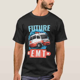 Future Emt Paramedic Medical Technician Ambulance T-Shirt