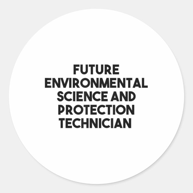 Future Environmental Science And Protection Techni Classic Round Sticker (Front)