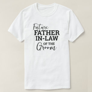 Future Father In Law of Groom WV Wedding T-Shirt