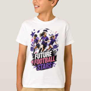 Future Football Stars Women’s Soccer Inspirational T-Shirt