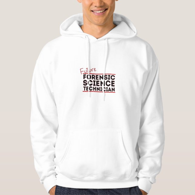 Future Forensic Science Technician Hoodie (Front)