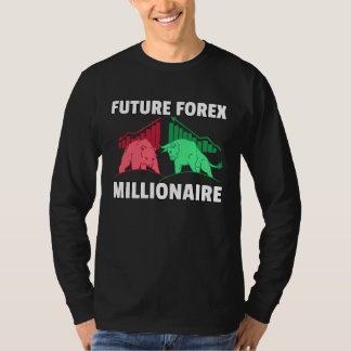 Future Forex Millionaire Investment Daytrader Inv T-Shirt