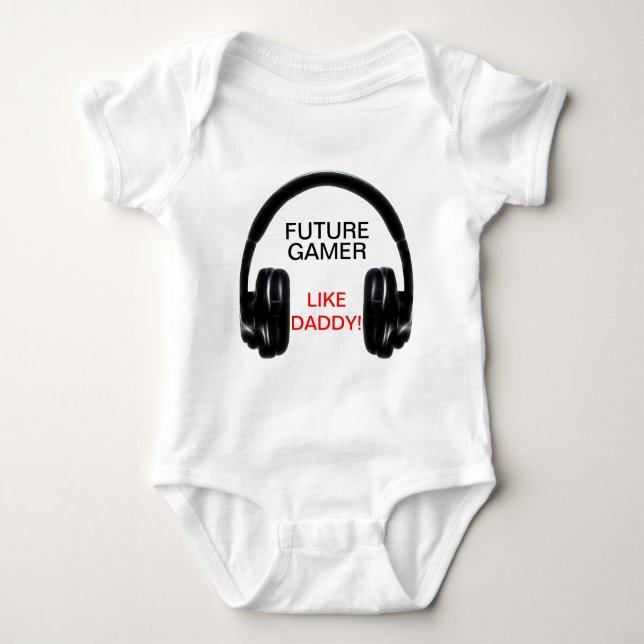 Future Gamer Like Daddy! Baby Bodysuit (Front)