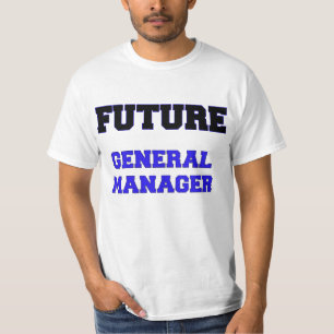 Future General Manager T-Shirt