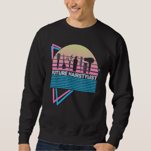 Future Hairstylist Future Hairstylist Hairdresser  Sweatshirt