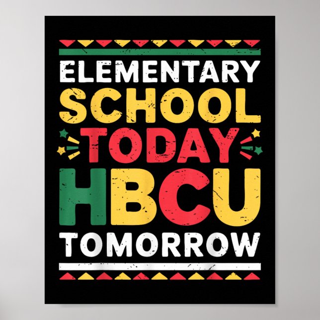 Future Hbcu College, Elementary School Today Hbcu  Poster (Front)