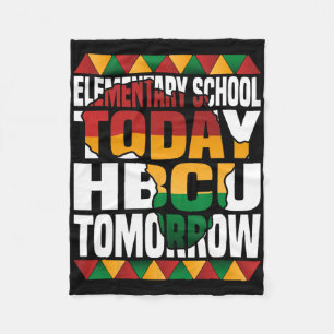 Future Hbcu College Elementary School Today Hbcu T Fleece Blanket