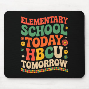 Future hbcu grad, elementary school hbcu tomorrow mouse pad