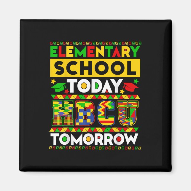 Future Hbcu Grad Elementary School Today Hbcu Tomo Magnet (Front)