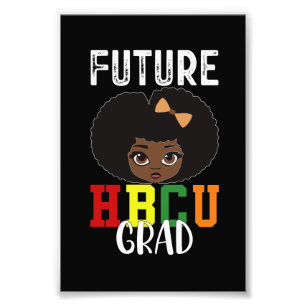 Future HBCU Grad Girl Graduation Black College Photo Print