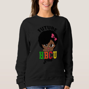 Future Hbcu Grad Girl Graduation Black Historicall Sweatshirt