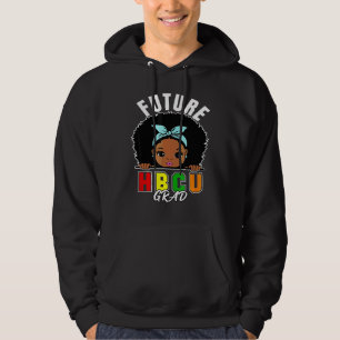 Future Hbcu Grad Girl Graduation Historically Blac Hoodie