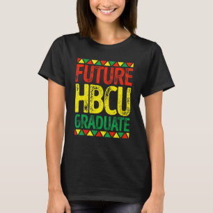 Future Hbcu Grad Girl Graduation Historically Blac T-Shirt
