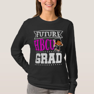 Future HBCU Grad Historial Black College Girlsns W T-Shirt