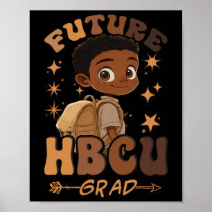 Future Hbcu Grad History Black Boy Graduation Hbcu Poster